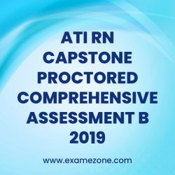 Ati proctored capstone assessment b 2019