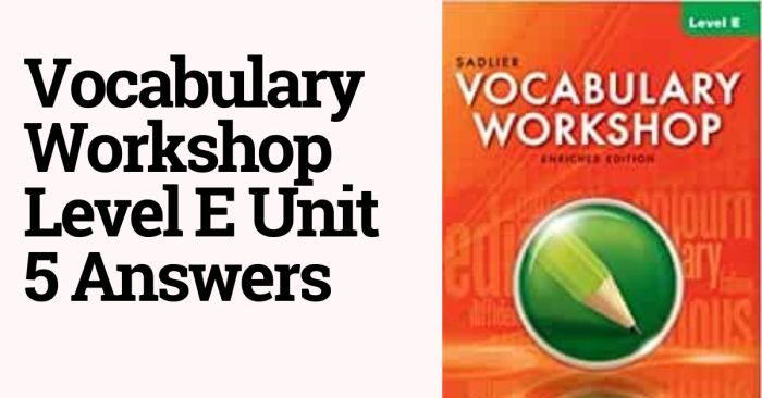 Vocabulary workshop unit 5 level e answers